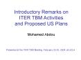 Introductory Remarks on ITER TBM Activities and Proposed US Plans Mohamed Abdou PowerPoint PPT Presentation