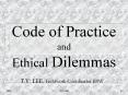 Code of Practice and Ethical Dilemmas PowerPoint PPT Presentation