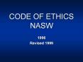 CODE OF ETHICS NASW PowerPoint PPT Presentation