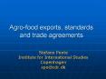 Agro-food exports, standards and trade agreements PowerPoint PPT Presentation