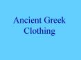 Ancient Greek Clothing PowerPoint PPT Presentation