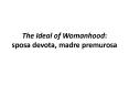 The Ideal of Womanhood: sposa devota, madre premurosa PowerPoint PPT Presentation
