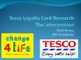 Tesco Loyalty Card Research The intervention PowerPoint PPT Presentation