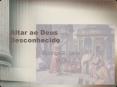 Altar ao Deus Desconhecido PowerPoint PPT Presentation