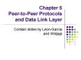Chapter 5 Peer-to-Peer Protocols and Data Link Layer PowerPoint PPT Presentation