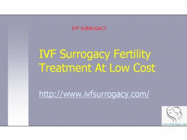IVF Surrogacy Fertility Treatment At Low Cost