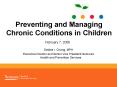 Preventing and Managing Chronic Conditions in Children PowerPoint PPT Presentation