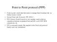 Point to Point protocol (PPP) PowerPoint PPT Presentation