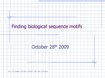 Finding biological sequence motifs