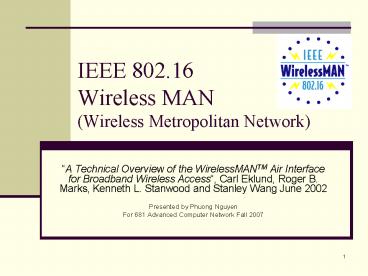 IEEE 802.16 Wireless MAN (Wireless Metropolitan Network)