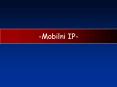 -Mobilni IP- PowerPoint PPT Presentation