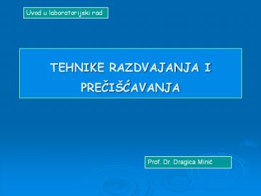 TEHNIKE RAZDVAJANJA I PRECI