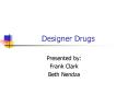 Designer Drugs PowerPoint PPT Presentation