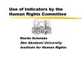 Use of Indicators by the Human Rights Committee PowerPoint PPT Presentation