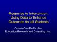 Response to Intervention: Using Data to Enhance Outcomes for all Students PowerPoint PPT Presentation