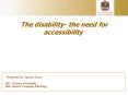 The disability- the need for accessibility  ??????? ??????? ??? ???? ????? PowerPoint PPT Presentation