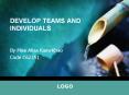 DEVELOP TEAMS AND INDIVIDUALS PowerPoint PPT Presentation