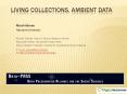 Living Collections, Ambient Data PowerPoint PPT Presentation