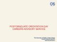 POSTGRADUATE ORIENTATION DAY CAREERS ADVISORY SERVICE PowerPoint PPT Presentation