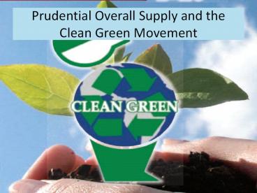 Prudential Overall Supply and the Clean Green Movement