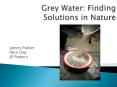 Grey Water: Finding Solutions in Nature PowerPoint PPT Presentation