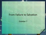 From Failure to Salvation