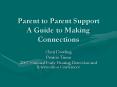 Parent to Parent Support A Guide to Making Connections PowerPoint PPT Presentation