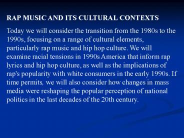 RAP MUSIC AND ITS CULTURAL CONTEXTS