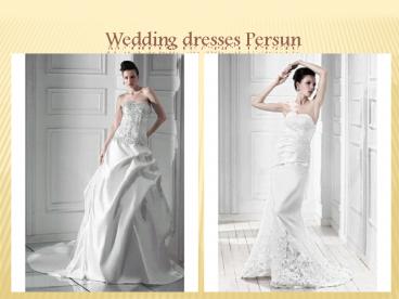 Wedding dresses persun