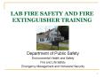 LAB FIRE SAFETY AND FIRE EXTINGUISHER TRAINING PowerPoint PPT Presentation