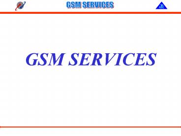 GSM SERVICES