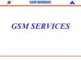 GSM SERVICES PowerPoint PPT Presentation
