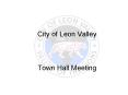 City of Leon Valley  Town Hall Meeting PowerPoint PPT Presentation