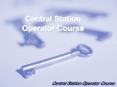 Central Station Operator Course PowerPoint PPT Presentation