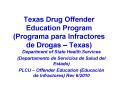 Texas Drug Offender Education Program (Programa para Infractores de Drogas  PowerPoint PPT Presentation
