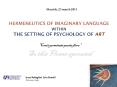 Hermeneutics of imaginary language within  the setting of psychology of art PowerPoint PPT Presentation