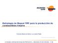 Estrategia de Repsol YPF para la producci PowerPoint PPT Presentation