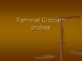 Feminist Criticism probes PowerPoint PPT Presentation