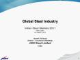Global Steel Industry Indian Steel Markets 2011 (New Delhi) 15th March, 2011  Jayant Acharya (Director  PowerPoint PPT Presentation