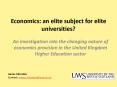 Economics: an elite subject for elite universities?  PowerPoint PPT Presentation