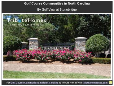 Golf Course Communities in North Carolina by Golf View at Stonebridge