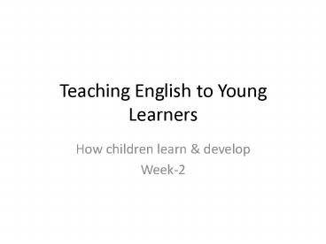 Teaching English to Young Learners