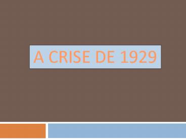 A CRISE DE 1929