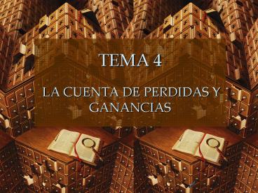 TEMA 4  LA CUENTA DE PERDIDAS Y GANANCIAS