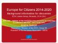 Europe for Citizens 2014-2020 Background information for discussion EESC Liaison Group, Brussels, 20.04.2012 ____ SOC/458  PowerPoint PPT Presentation