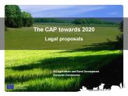The CAP towards 2020 Legal proposals