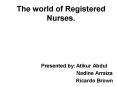 The world of Registered Nurses. PowerPoint PPT Presentation