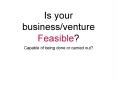 Is your business/venture Feasible? PowerPoint PPT Presentation