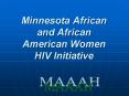 Minnesota African and African American Women HIV Initiative PowerPoint PPT Presentation