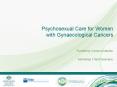 Psychosexual Care for Women with Gynaecological Cancers PowerPoint PPT Presentation